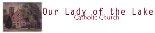 Welcome to Our Lady of the Lake!